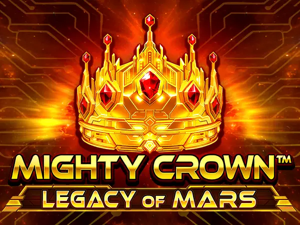 Mighty Crown™: Legacy of Mars