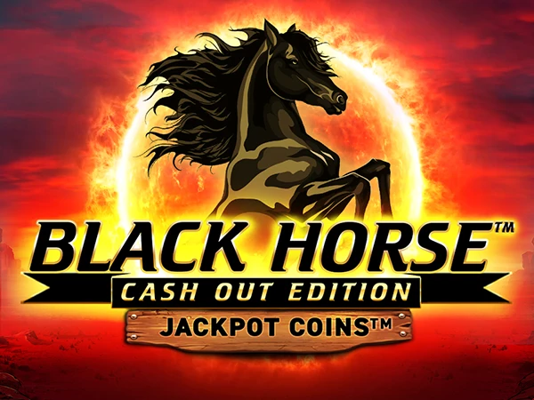 Black Horse™ Cash Out Edition