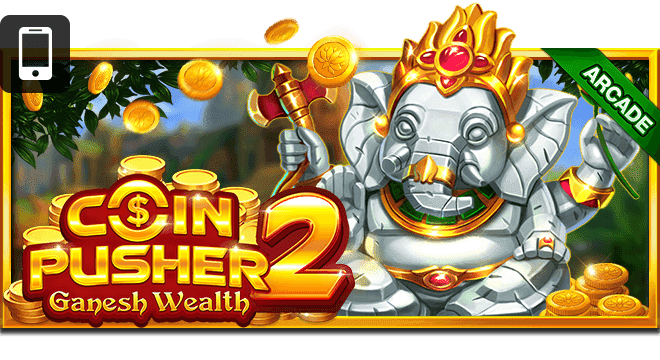 Coin Pusher・Ganesh Wealth 2
