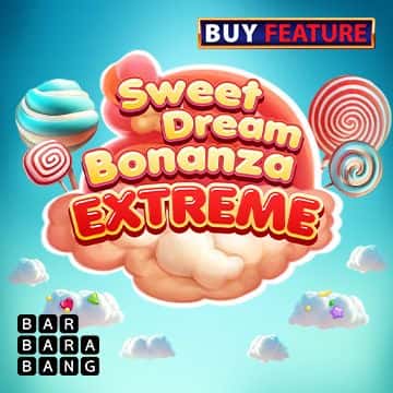 Sweet Dream Bonanza Extreme