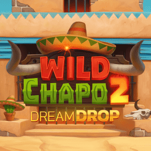 Wild Chapo 2 Dream Drop