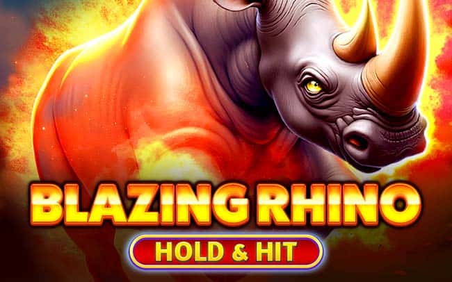 Blazing Rhino – Hold & Hit