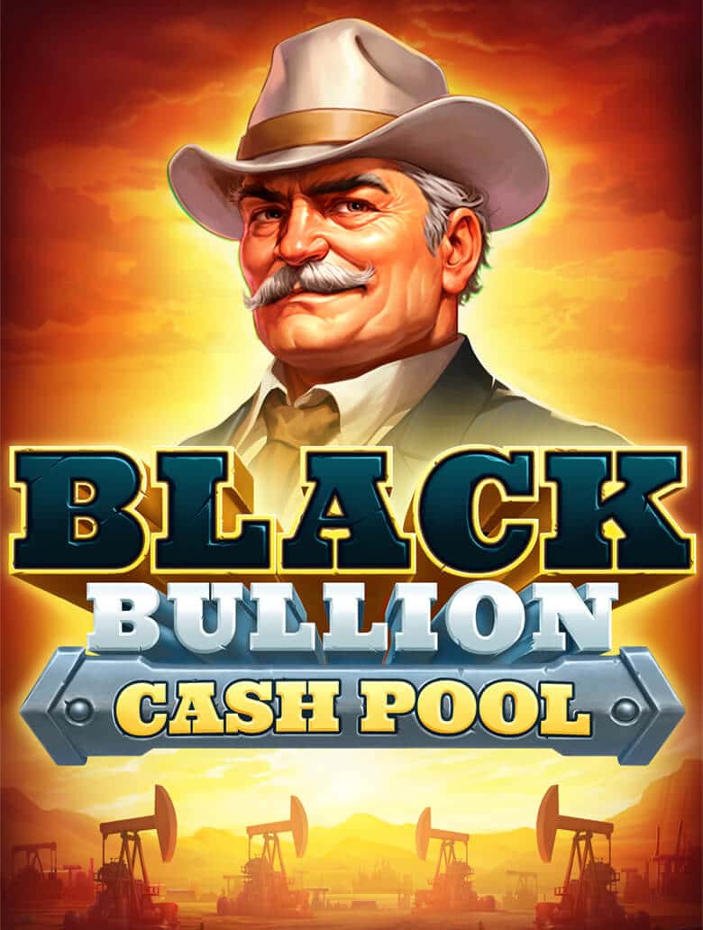 Black Bullion: Cash Pool