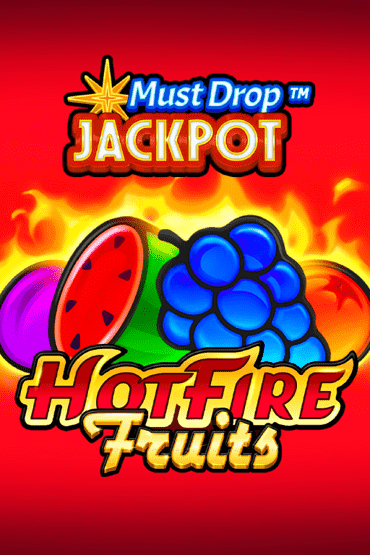 Must Drop JACKPOT™ Hot Fire Fruits