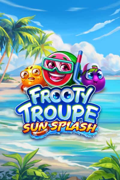 Frooty Troupe – Sun Splash