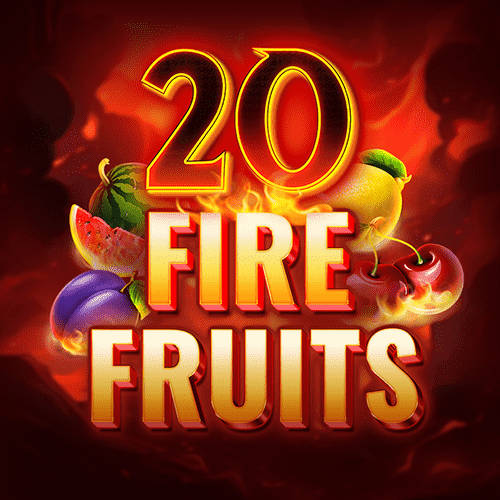 20 Fire Fruits