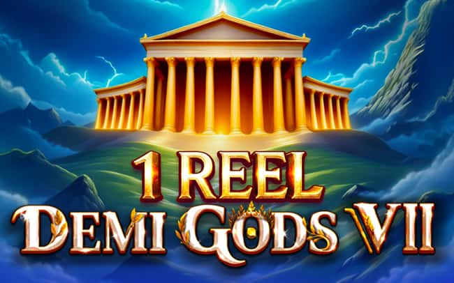 1 Reel – Demi Gods VII