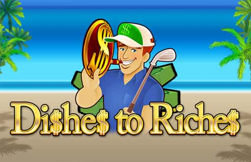 Dishes to Riches