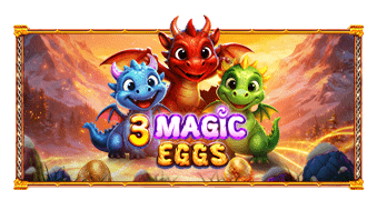 3 Magic Eggs