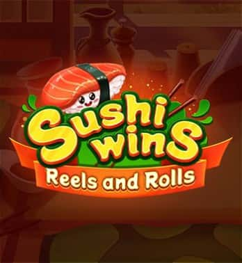 Sushi Wins - Reels & Rolls