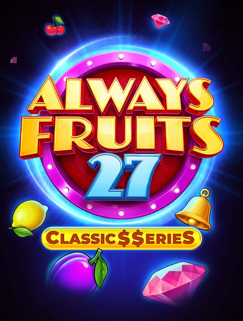 Always Fruits 27: Classic Series