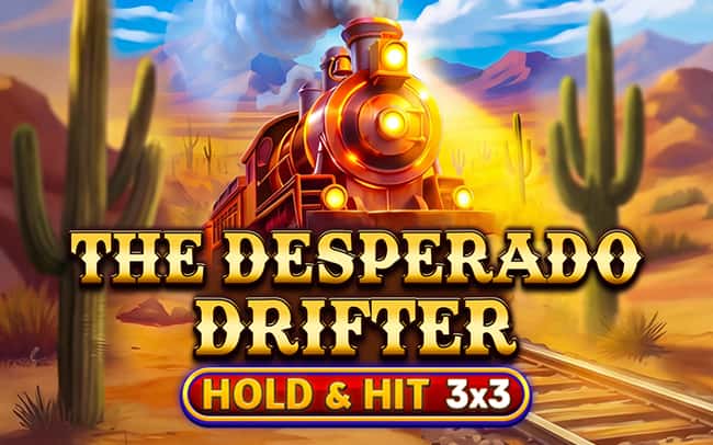 The Desperado Drifter – Hold&Hit 3×3