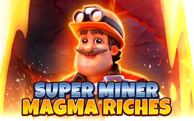Super Miner – Magma Riches