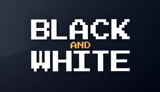 Black & White