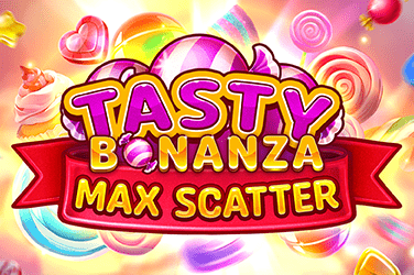 Tasty Bonanza Max Scatter