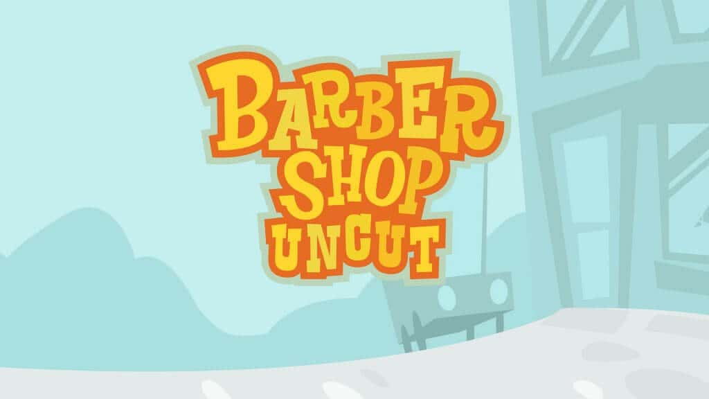 Barber Shop Uncut