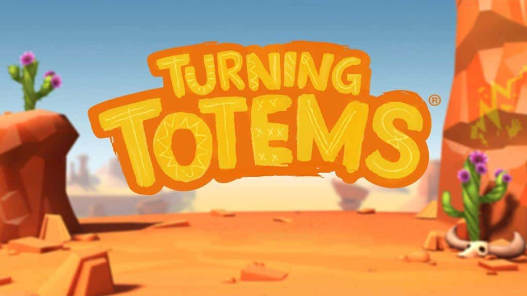 Turning Totems<sup>®</sup>