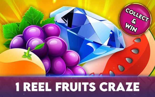 1 Reel – Fruits Craze
