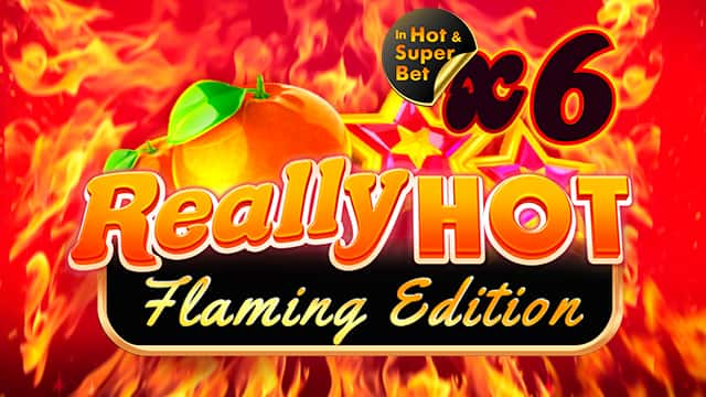 Really Hot Flaming Edition