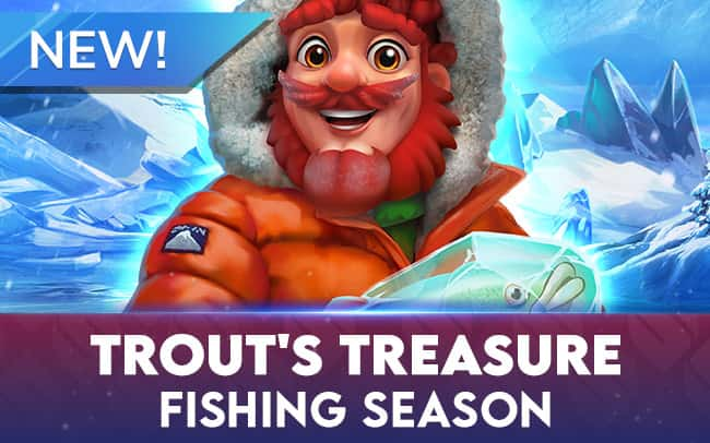 Trout’s Treasure – Fishing Season