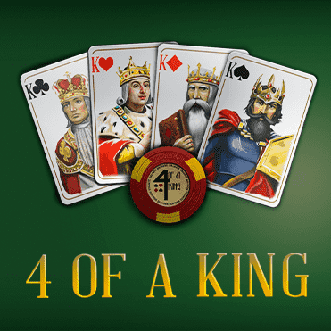 4 Of A King