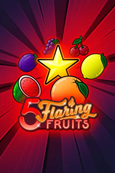 5 Flaring Fruits