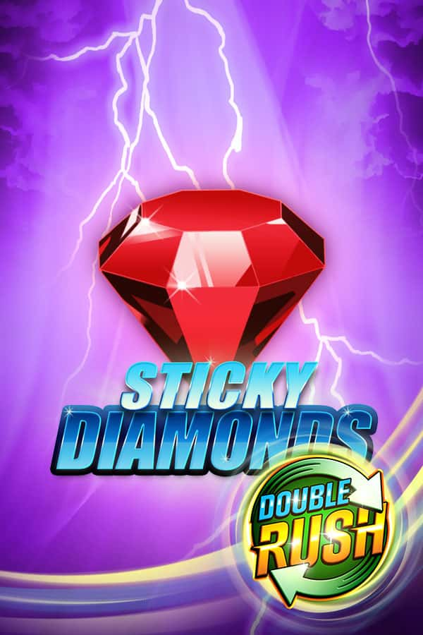 Sticky Diamonds DOUBLE RUSH