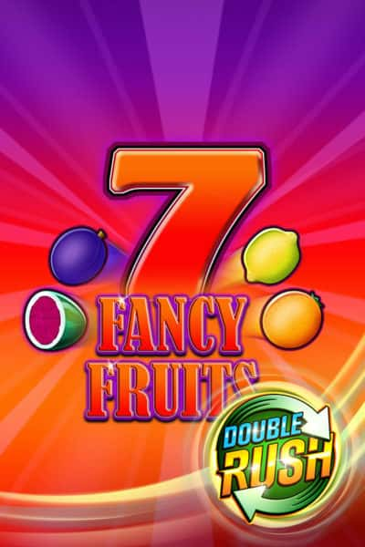 Fancy Fruits DOUBLE RUSH