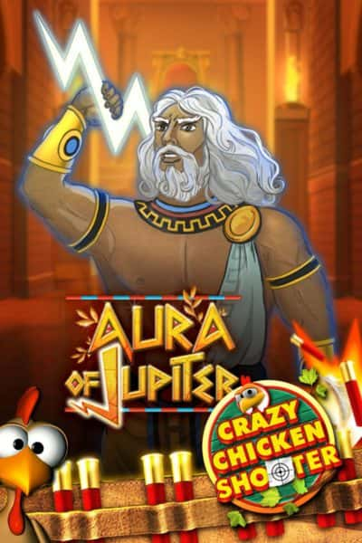 Aura of Jupiter Crazy Chicken Shooter