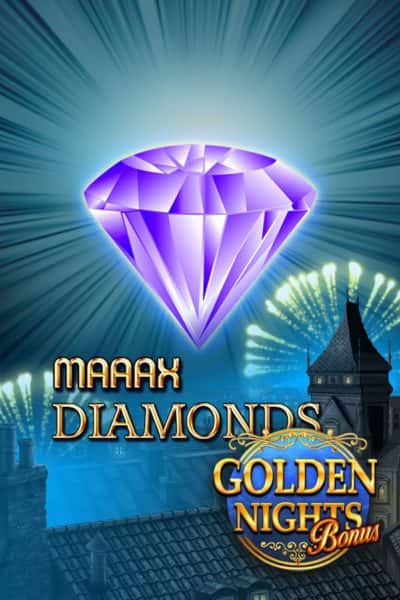 Maaax Diamonds Golden Nights