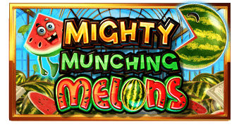 Mighty Munching Melons