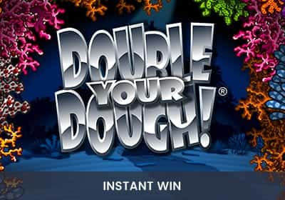 Double Your Dough!