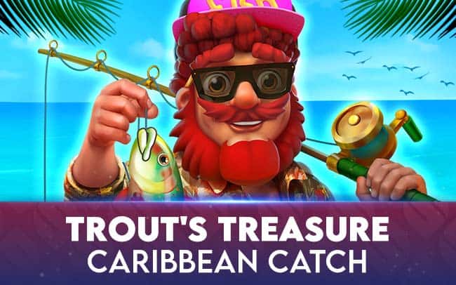 Trout’s Treasure – Caribbean Catch