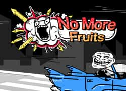 No More Fruits