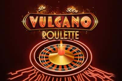 Vulcano Roulette