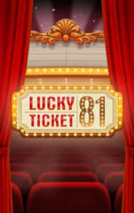 Lucky Ticket 81