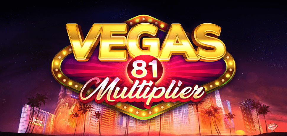 Vegas 81 Multiplier