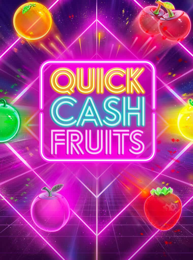 Quick Cash Fruits