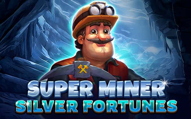 Super Miner – Silver Fortunes