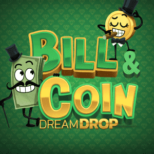 Bill & Coin Dream Drop