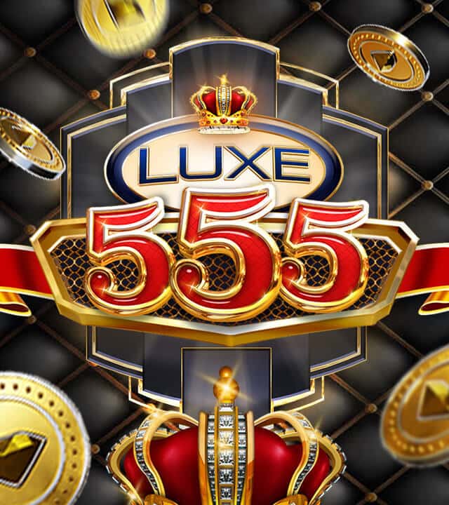Luxe 555