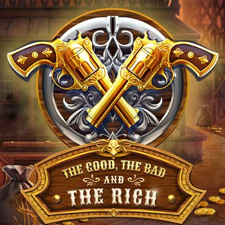 The Good, The Bad and The Rich