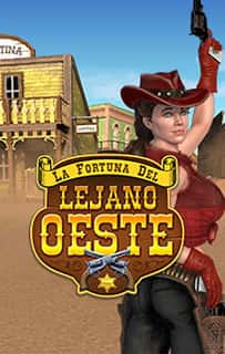 La Fortuna del Lejano Oeste