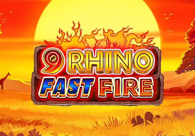 9 Rhino Fast Fire (Coming Soon)