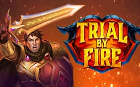 Trial By Fire