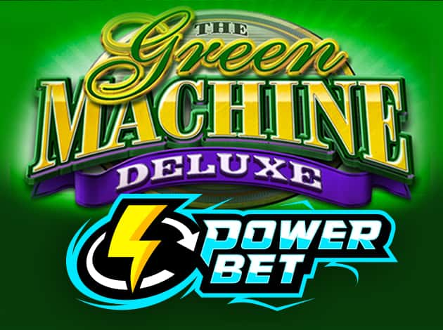 The Green Machine Deluxe Power Bet