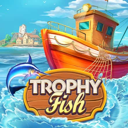 Trophy Fish